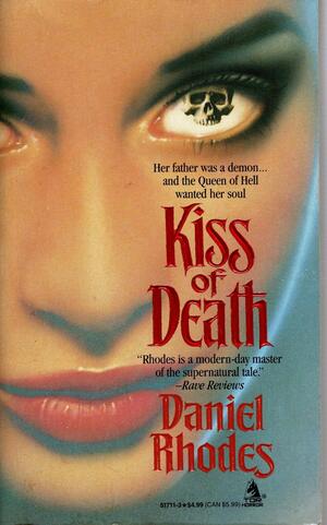Kiss of Death by Daniel Rhodes