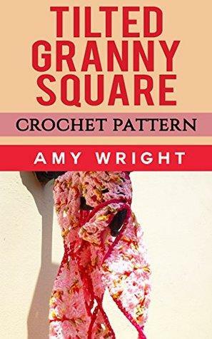 Tilted Granny Square: Crochet Pattern by Amy Wright
