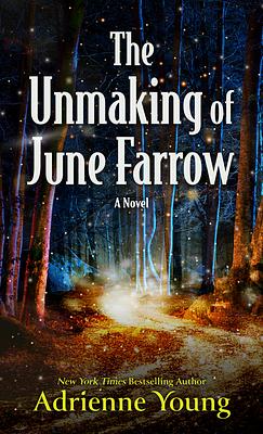 The Unmaking of June Farrow by Adrienne Young