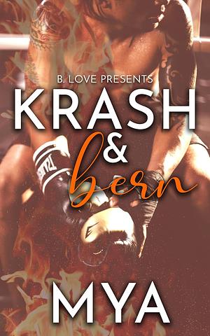 Krash & Bern by Mya