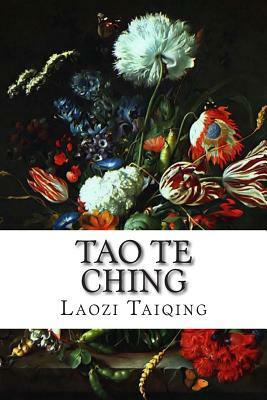 Tao Te Ching by Laozi Taiqing
