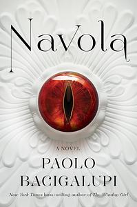 Navola by Paolo Bacigalupi