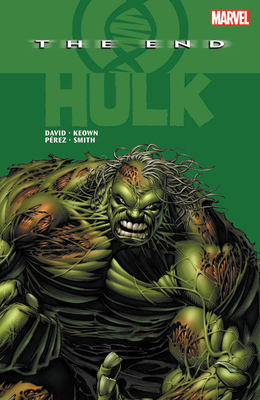Hulk: The End by George Pérez, Peter David, Dale Keown