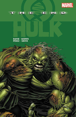 Hulk: The End by Peter David, Dale Keown, George Pérez