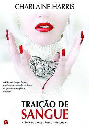 Traição de Sangue by Charlaine Harris