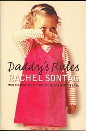 Daddy's Rules by Rachel Sontag