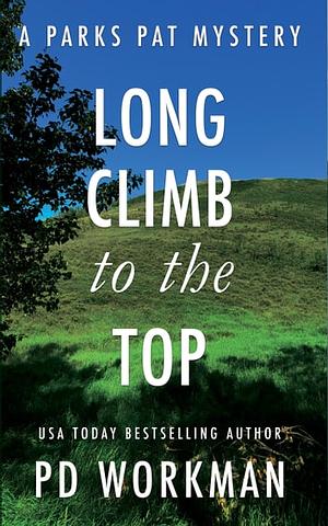 Long Climb to the Top by P.D. Workman