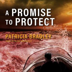 A Promise to Protect by Patricia Bradley