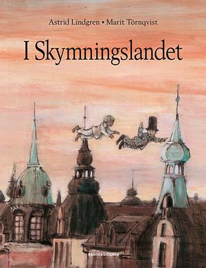 I skymningslandet by Astrid Lindgren