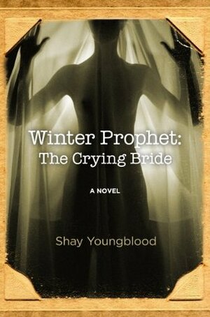 Winter Prophet by Shay Youngblood