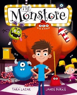 The Monstore by Tara Lazar, James Burks