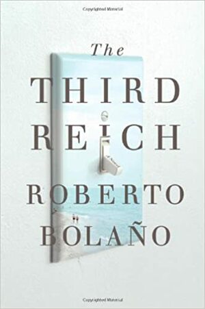 Al Treilea Reich by Roberto Bolaño
