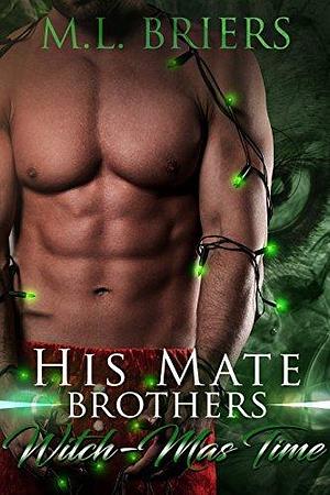 Witch-mas Time by M.L. Briers, M.L. Briers