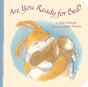 Are You Ready for Bed? by Jane Johnson
