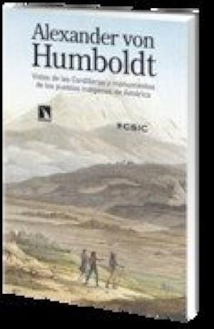 Vistas de las cordilleras y monumentos de los pueblos indígenas de América, Volume 1 by Alexander von Humboldt