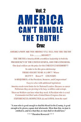 Vol. 2 America Can't Handle the Truth! by Cruz