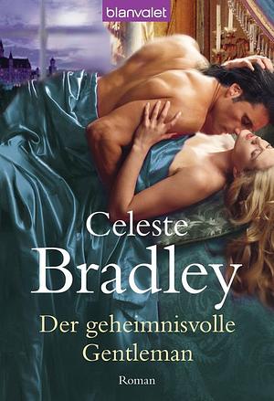 Der geheimnisvolle Gentleman by Celeste Bradley