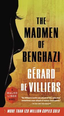 The Madmen of Benghazi by Gérard de Villiers