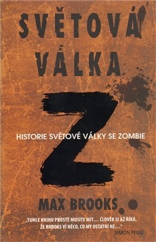 Světová válka Z: Historie světové války se zombie by Max Brooks