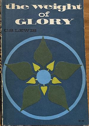 The Weight of Glory by C.S. Lewis