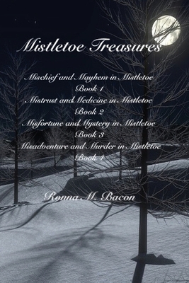 Mistletoe Treasures by Ronna M. Bacon