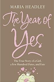The Year of Yes by Maria Headley