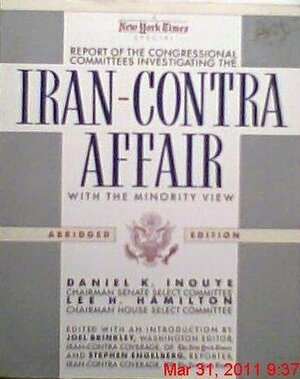 Iran-Contra Affair: Report of the Congressional Committees (Abridged Edition) by Daniel K. Inouye, Lee H. Hamilton