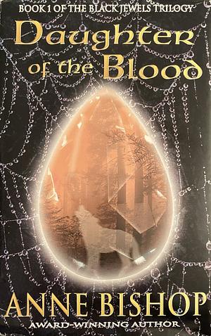 Daughter of the Blood by Anne Bishop