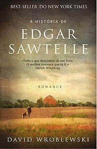 A História de Edgar Sawtelle by Patrícia Xavier, David Wroblewski