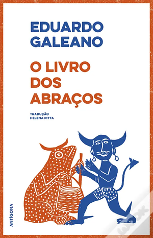 O Livro dos Abraços by Eduardo Galeano