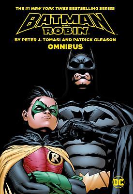 Batman and Robin Omnibus by Patrick Gleason, Peter J. Tomasi, Peter J. Tomasi