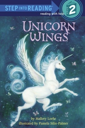 Unicorn Wings by Mallory Loehr, Pamela Silin-Palmer