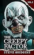 The Creepy Factor Volume 1 by Steve Hudgins