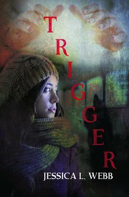 Trigger by Jessica Webb