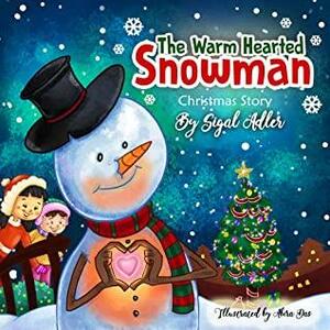 The Warm-Hearted Snowman : Christmas Book for Kids Preschool. by Sigal Adler