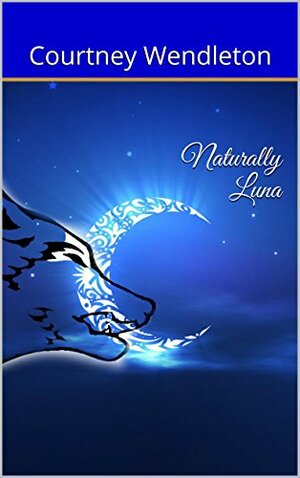 Naturally Luna by Courtney Wendleton