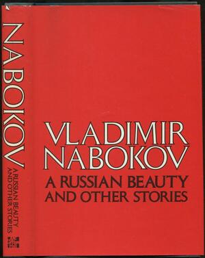 A Russian Beauty And Other Stories by Vladimir Nabokov
