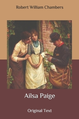 Ailsa Paige: Original Text by Robert W. Chambers