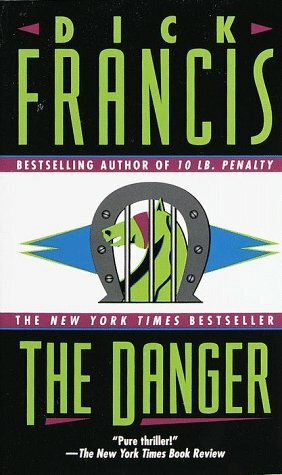 The Danger by Dick Francis