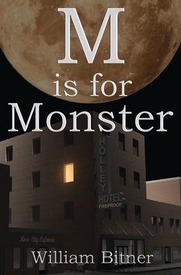 M is For Monster by William Bitner