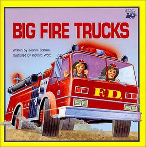 Big Fire Trucks by Joanne Barkan