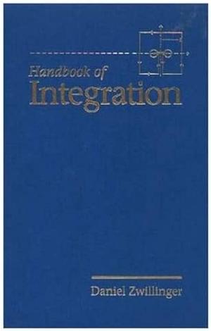 The Handbook of Integration by Daniel Zwillinger