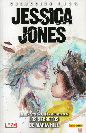 Jessica Jones, Vol. 2: El Secreto de María Hill by Brian Michael Bendis, Michael Gaydos, Javier Pulido