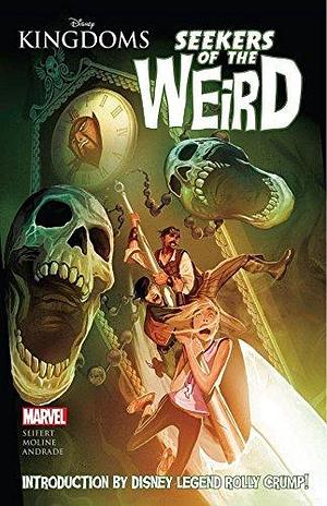 Disney Kingdoms: Seekers Of The Weird by Filipe Andrade, Brandon Seifert