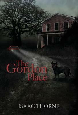 The Gordon Place by Isaac Thorne