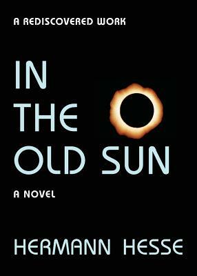 In the Old Sun by Hermann Hesse