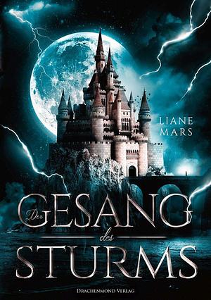 Der Gesang des Sturms by Liane Mars