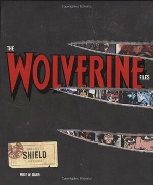 The Wolverine Files by Mike W. Barr