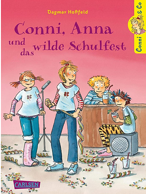 Conni, Anna und das wilde Schulfest Conni, Anna und das wilde Schulfest by Dagmar Hoßfeld