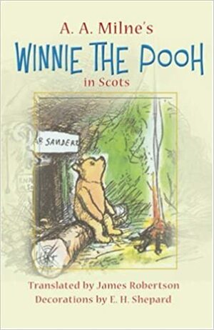 Winnie the Pooh in Scots by A.A. Milne